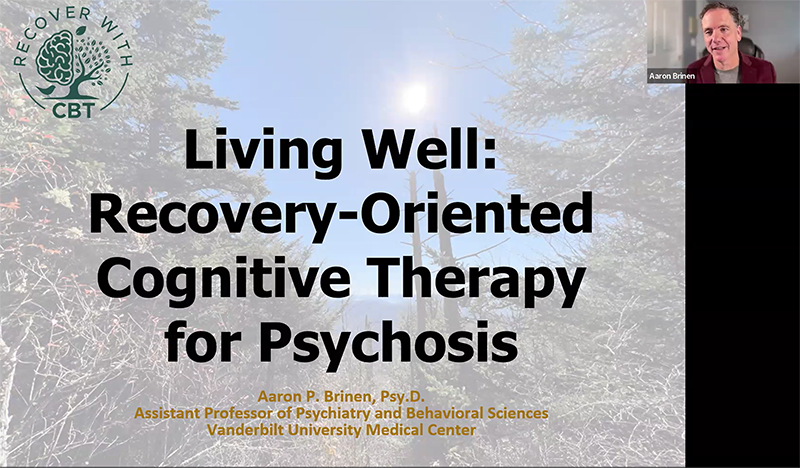 CDP Presents: Living Well with Psychosis - An Introduction to Recovery Oriented Cognitive Therapy