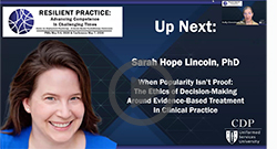 When Popularity Isn’t Proof: The Ethical Imperative of Evidence-Based Practice in Clinical Practice by Sarah Hope Lincoln, Ph.D.